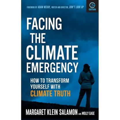 Facing the Climate Emergency, Second Edition: How to Transform Yourself with Climate Truth - Paperback
