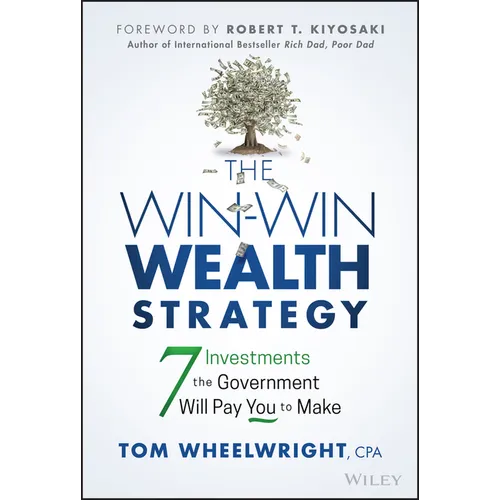 The Win-Win Wealth Strategy: 7 Investments the Government Will Pay You to Make - Hardcover