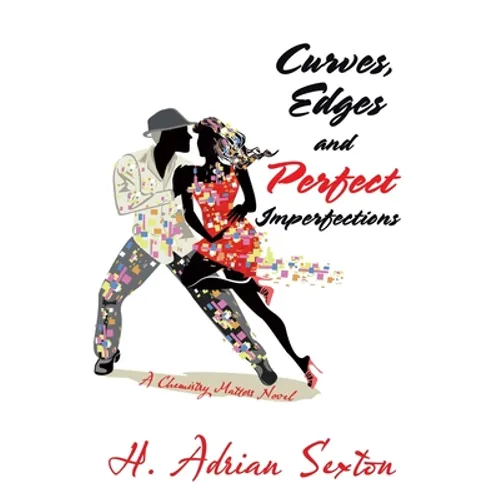 Curves, Edges and Perfect Imperfections: A Chemistry Matters Novel - Paperback