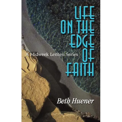 Life on the Edge of Faith: A Midweek Lenten Series - Paperback