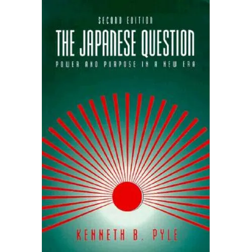 The Japanese Question: Power and Purpose in a New Era - Paperback