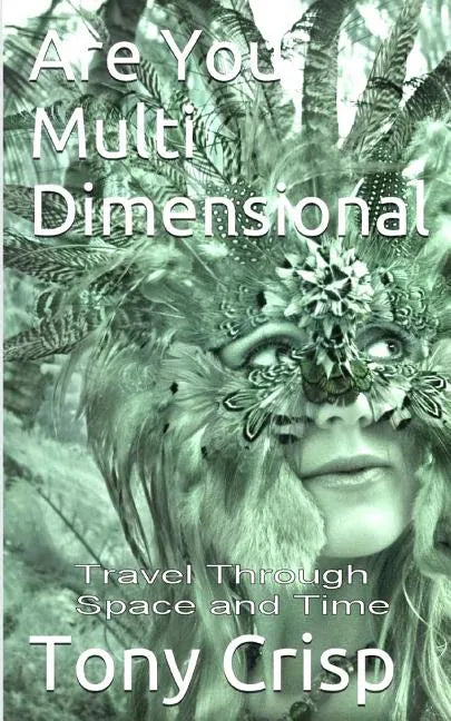 Are You Multidimensional: Travel Through Space and Time - Paperback