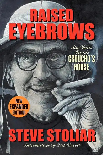 Raised Eyebrows - My Years Inside Groucho's House (Expanded Edition) - Paperback