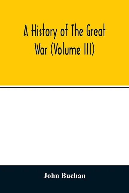 A history of the great war (Volume III) - Paperback