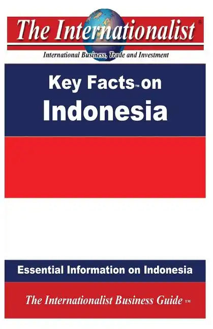 Key Facts on Indonesia: Essential Information on Indonesia - Paperback