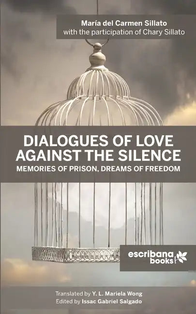 Dialogues of Love against the Silence Memories of Prison, Dreams of Freedom - Paperback