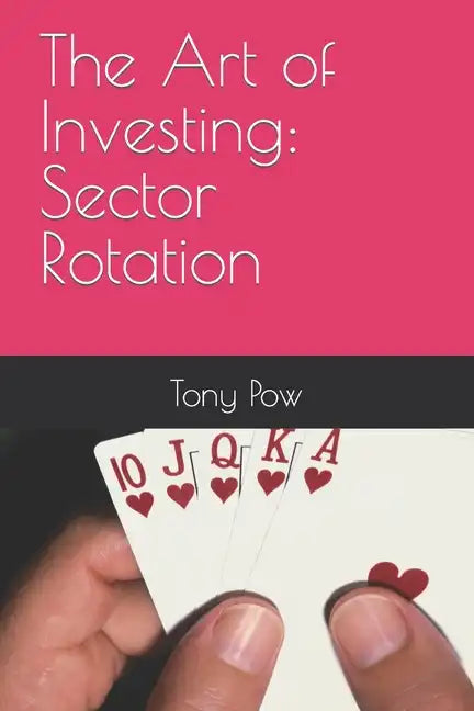 The Art of Investing: Sector Rotation - Paperback