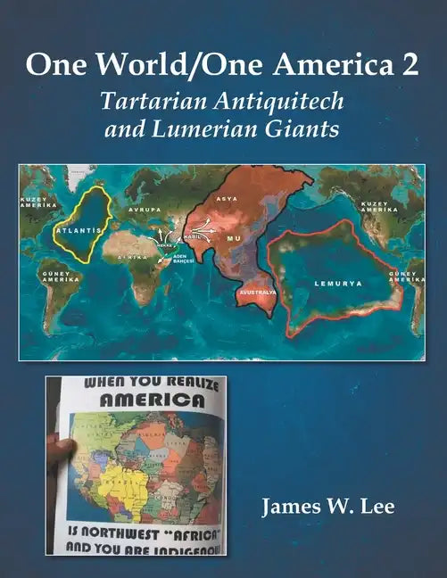 One World/One America 2: Tartarian Antiquitech and Lumerian Giants - Paperback