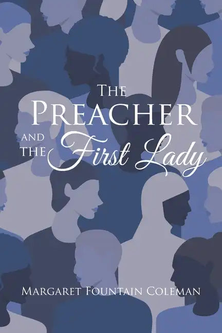 The Preacher and the First Lady - Paperback