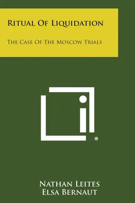 Ritual of Liquidation: The Case of the Moscow Trials - Paperback