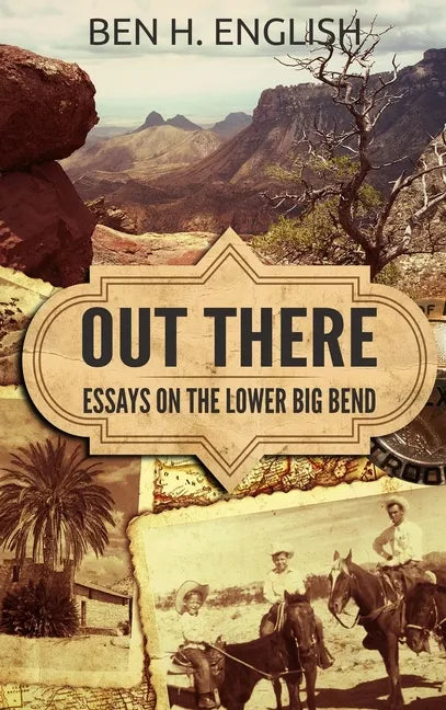 Out There: Essays on the Lower Big Bend (Hardcover) - Hardcover