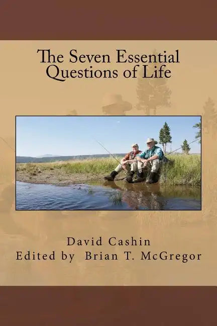 The Seven Essential Questions of Life - Paperback