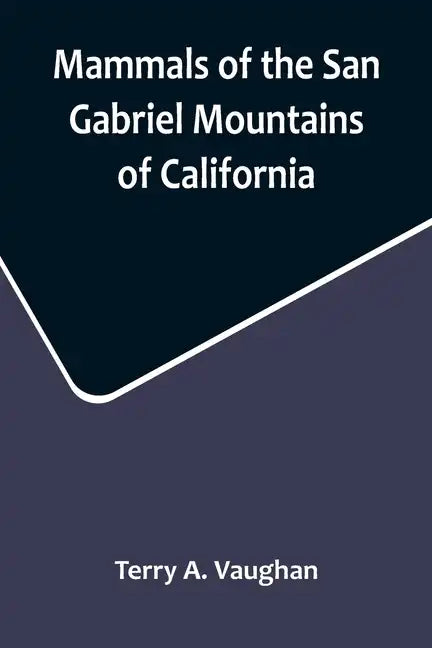 Mammals of the San Gabriel Mountains of California - Paperback