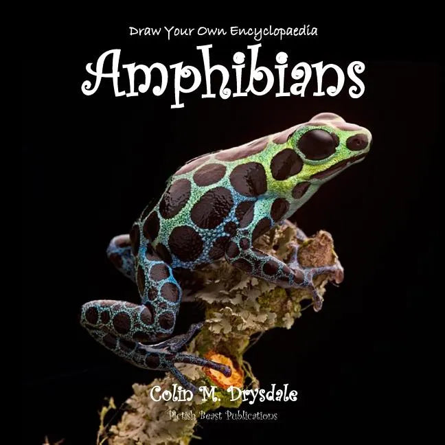 Draw Your Own Encyclopaedia Amphibians - Paperback