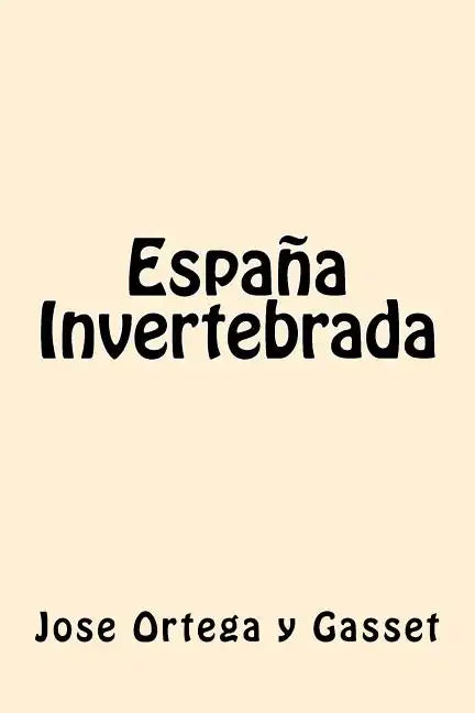 España Invertebrada (Spanish Edition) - Paperback