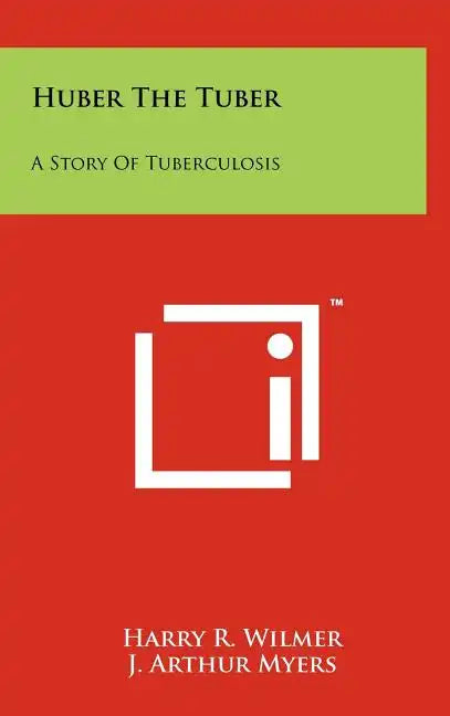 Huber The Tuber: A Story Of Tuberculosis - Hardcover