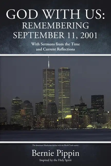 God With Us: Remembering September 11, 2001: With Sermons from the Time and Current Reflections - Paperback
