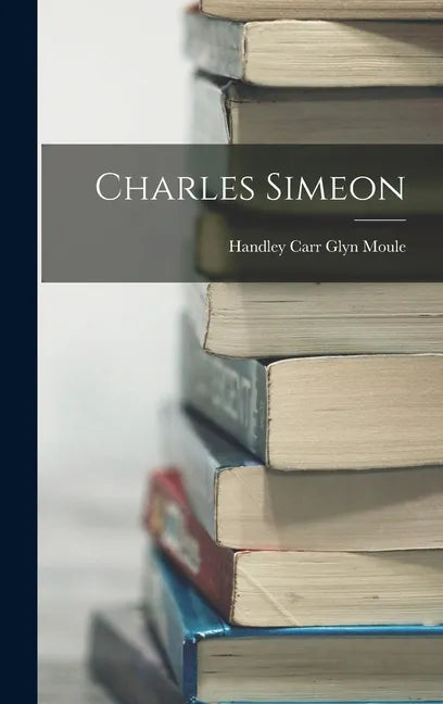 Charles Simeon - Hardcover