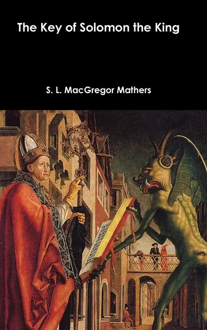 The Key of Solomon the King - Hardcover