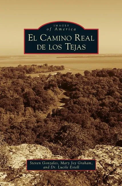 Camino Real de los Tejas - Hardcover