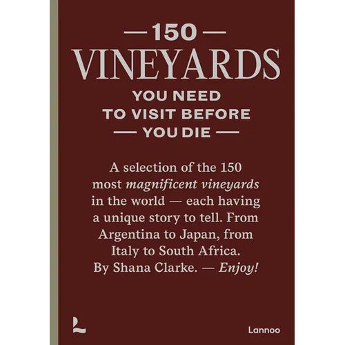 150 Vineyards You Need to Visit Before You Die - Hardcover