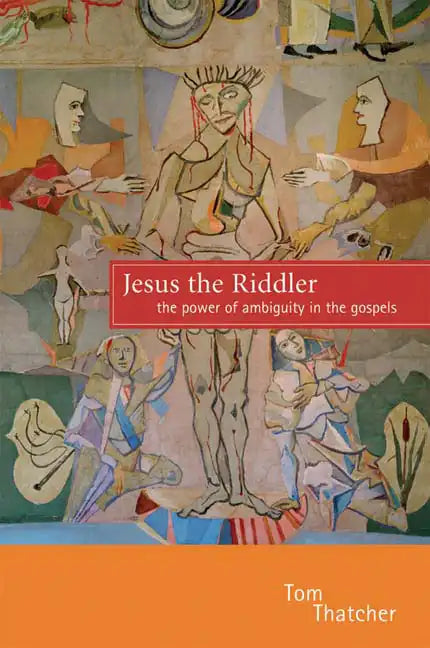 Jesus the Riddler: The Power of Ambiguity in the Gospels - Paperback