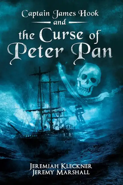 Captain James Hook and the Curse of Peter Pan - Paperback