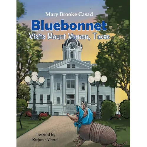 Bluebonnet Visits Mount Vernon, Texas - Paperback