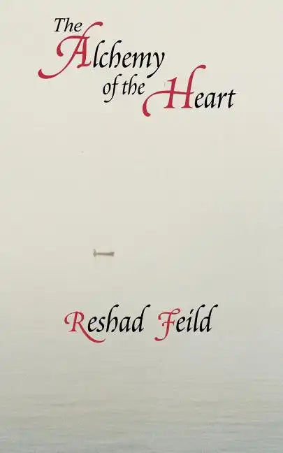 The Alchemy of the Heart - Paperback