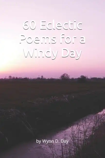 60 Eclectic Poems for a Windy Day - Paperback