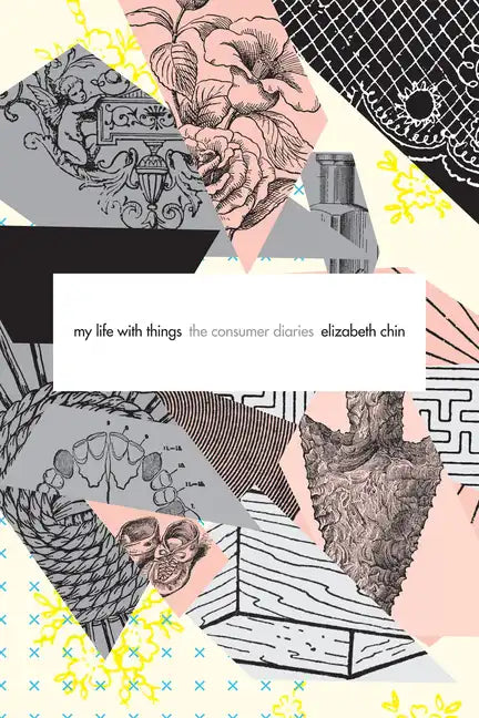 My Life with Things: The Consumer Diaries - Paperback