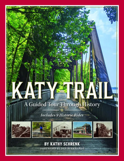 Katy Trail: A Guided Tour Through History - Paperback