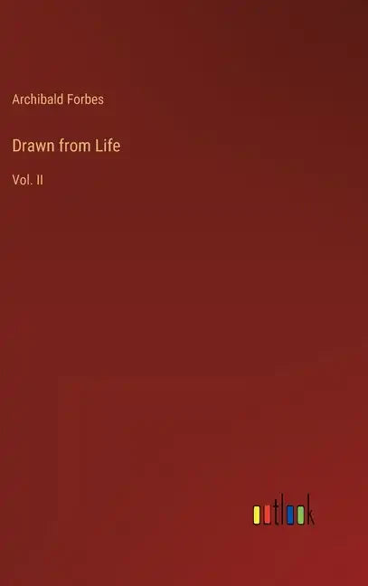 Drawn from Life: Vol. II - Hardcover