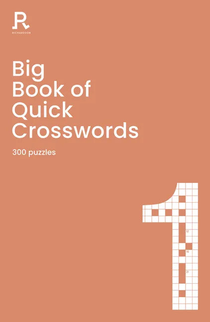 Big Book of Quick Crosswords Book 1: A Bumper Crossword Book for Adults Containing 300 Puzzles - Paperback