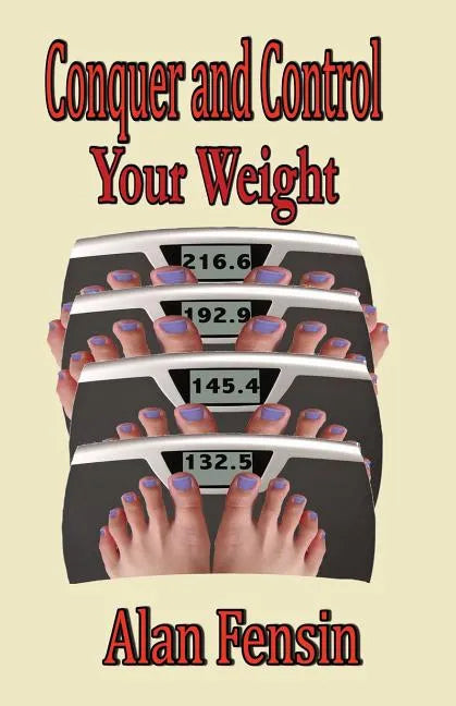 Conquer and Control Your Weight - Paperback