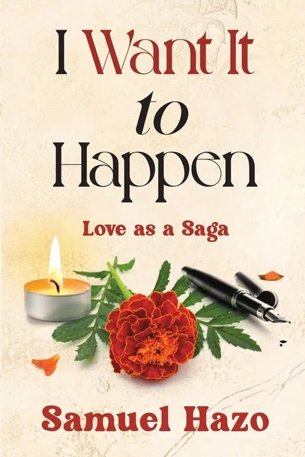 I Want It to Happen: Love as a Saga - Paperback