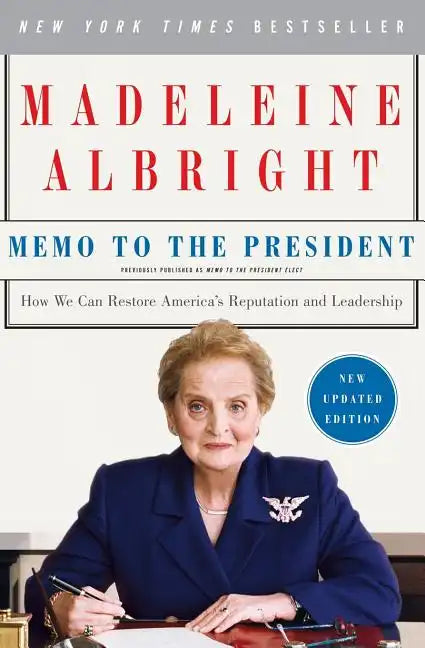 Memo to the President: How We Can Restore America's Reputation and Leadership - Paperback