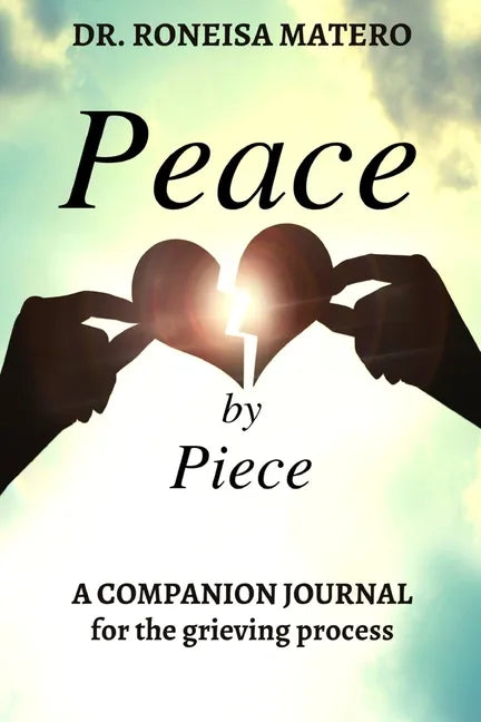 Peace by Piece: A companion journal for the grieving process - Paperback