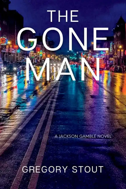 The Gone Man: A Jackson Gamble Novel - Paperback