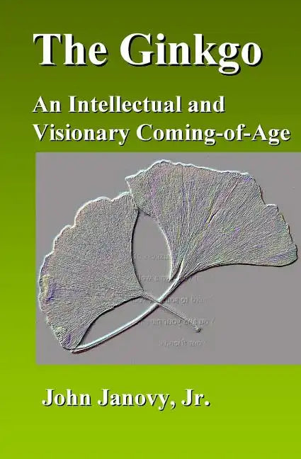 The Ginkgo: An Intellectual and Visionary Coming-of-Age - Paperback