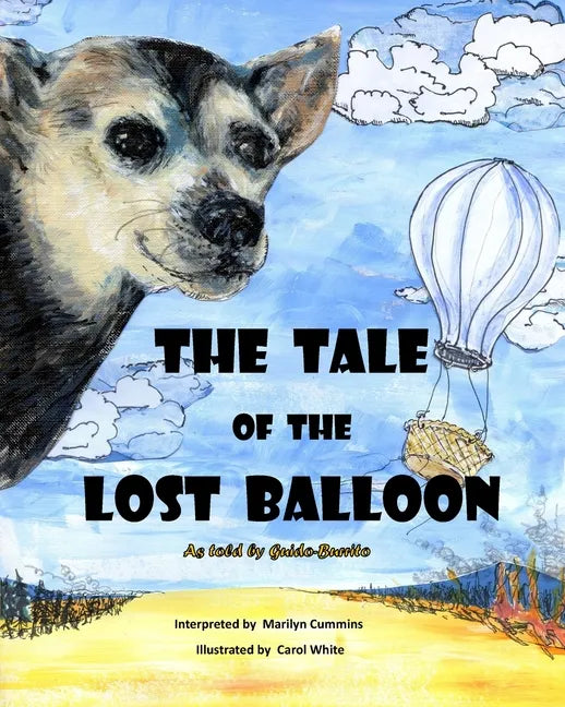 THE TALE of the LOST BALLOON: As told by Guido-Burrito - Paperback