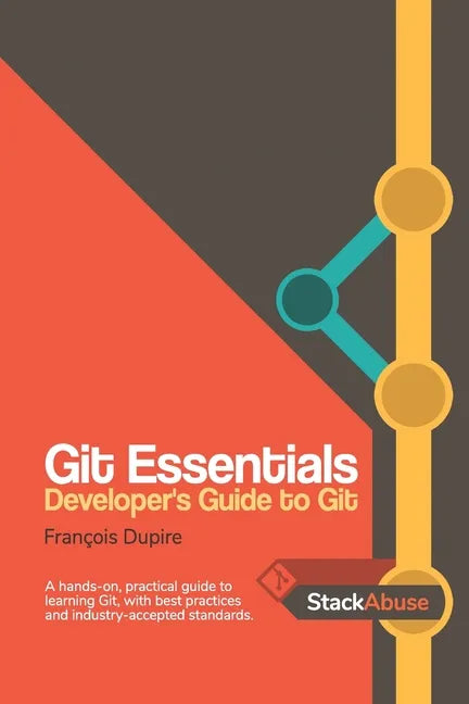 Git Essentials: Developer's Guide to Git - Paperback