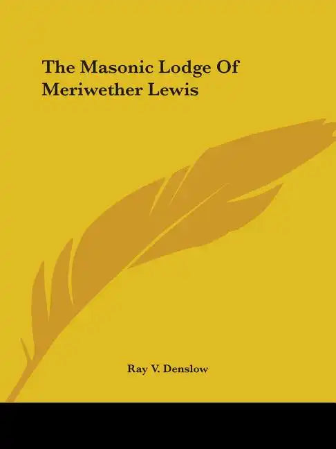 The Masonic Lodge Of Meriwether Lewis - Paperback