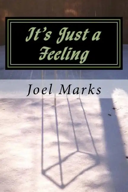 It's Just a Feeling: The Philosophy of Desirism - Paperback