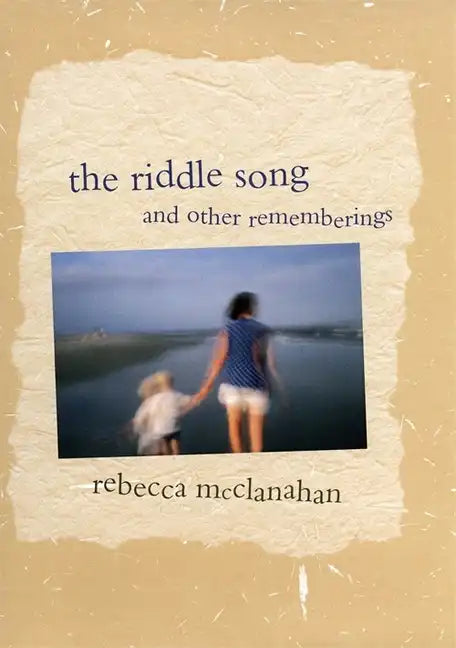 The Riddle Song and Other Rememberings - Paperback