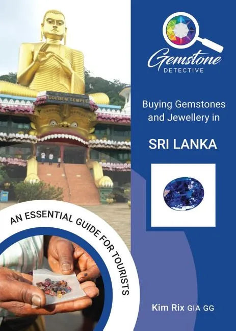 The Gemstone Detective: Buying Gemstones and Jewellery in Sri Lanka - Paperback