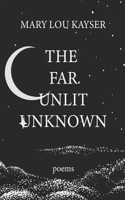 The Far Unlit Unknown - Hardcover