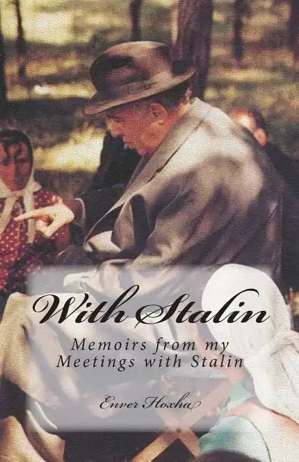 With Stalin: Memoirs from My Meetings with Stalin - Paperback