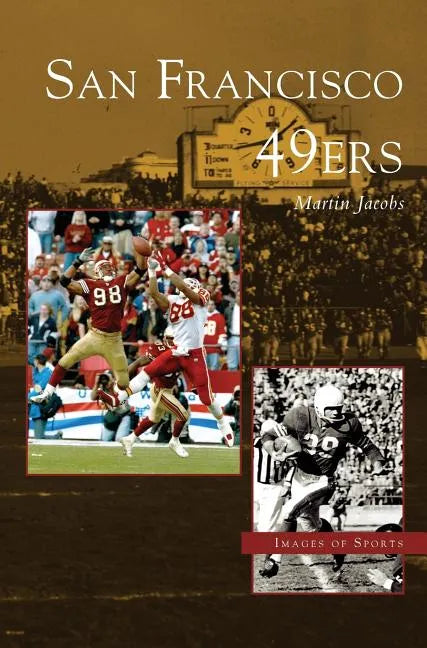 San Francisco 49ers - Hardcover