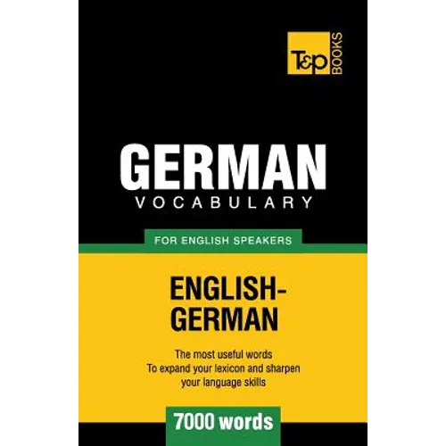 German vocabulary for English speakers - 7000 words - Paperback